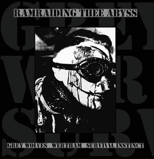 Grey Wolves / Wertham / Survival Instinct - Ramraiding Thee Abyss CD