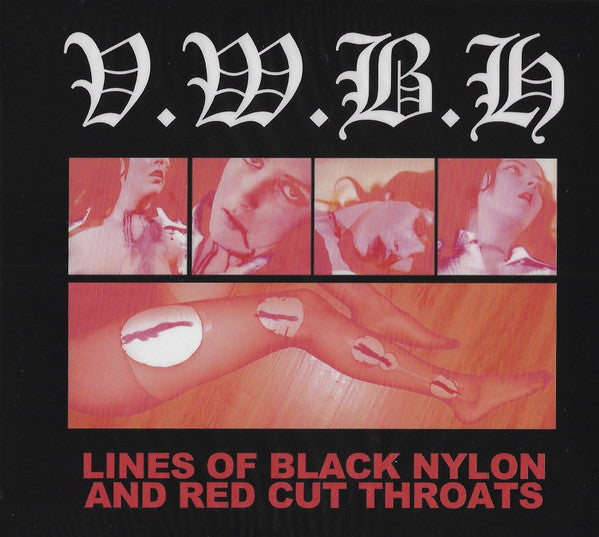 Vice Wears Black Hose – Lines Of Black Nylon And Red Cut Throats CD