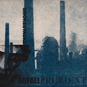 Abfall / Prurient - Smokestacks 10"